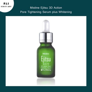 เซรั่มบำรุงผิวหน้า Mistine Ejitsu 3D Action Pore Tightening Serum Plus Whitening มิสทิน เอจิซึ เซรั่ม