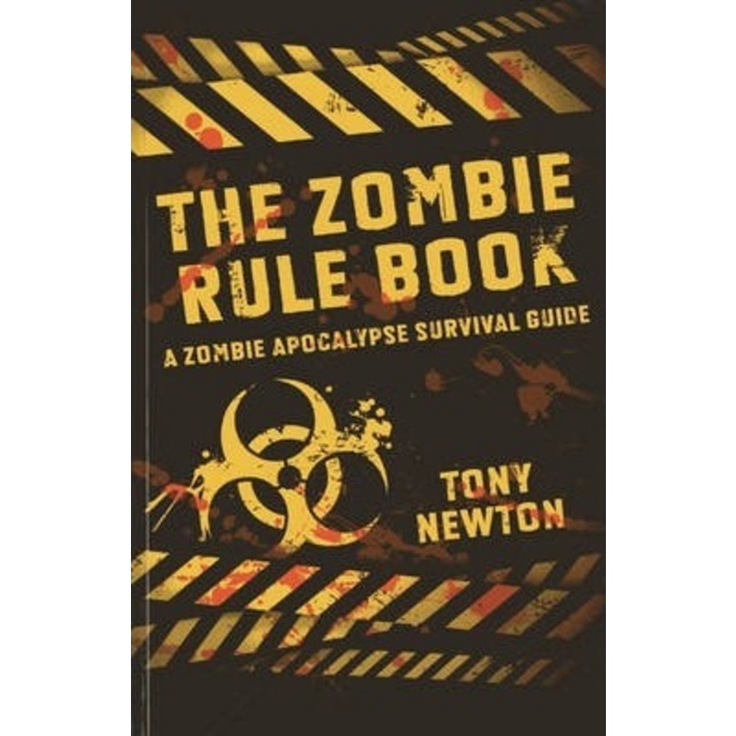 หนังสือ Zombie Rule, The - A Zombie Apocalypse Survival Guide โดย Tony Newton (ฉบับสหราชอาณาจักร ปกอ