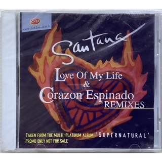 CD ซีดีเพลง Santana Love Of My Life 2 Tracks &amp; Corazon Espinado 6 Tracks Remixes แผ่นโปรโมไทย ลิขสิทธิ์ ซีล