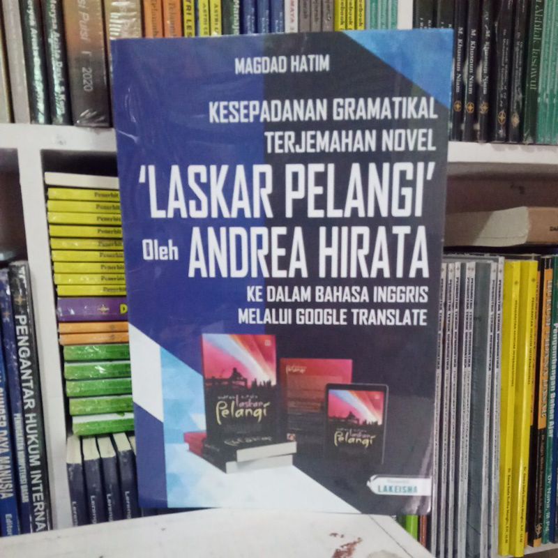 710. Grammar Conversation นวนิยายแปล LASKAR PELANI โดย Andrea Hirata ให้เป็นภาษาอังกฤษผ่าน Google Tr