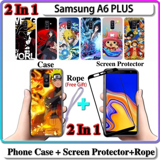 2 IN 1 เคส Samsung A6 PLUS เคส พร้อมกระจกนิรภัยโค้ง ป้องกันหน้าจอ เซรามิค นารูโตะ และวันพีช