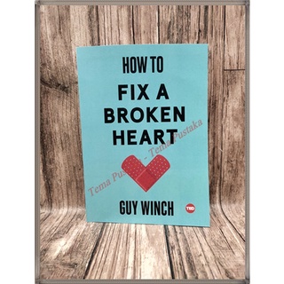 หนังสือ How To Fix A Broken Heart - Guy Winch (ภาษาอังกฤษ)