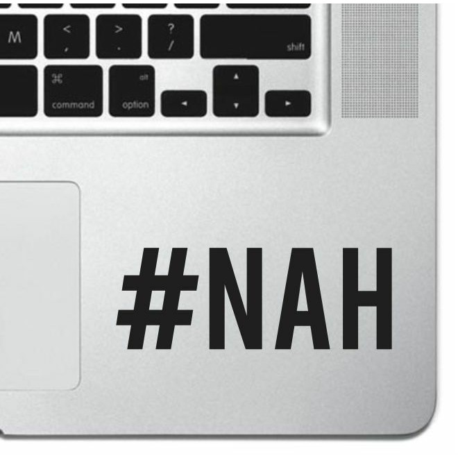 Hastag NAH Sticker - Laptop Macbook Ipad Suitcase ฯลฯ สติ๊กเกอร์