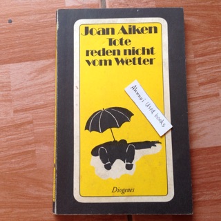 Reden nicht vom Wetter (Died on a rainy Sunday)   /   Joan Aiken Tote