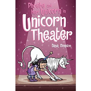 Phoebe and Her Unicorn 8 : Unicorn Theater (Phoebe and Her Unicorn) สั่งเลย!! หนังสือภาษาอังกฤษมือ1 (New)