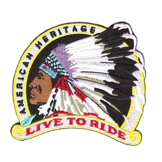 LIVE TO RIDE INDIAN AMERICAN HERITAGE อาร์ม ตัวรีดติดเสื้อลายอินเดียนแดง แต่งเสื้อ INDIAN MOTORCYCLE