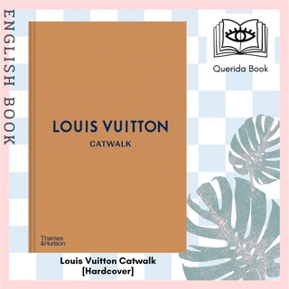 [Querida] หนังสือภาษาอังกฤษ Louis Vuitton Catwalk : The Complete Fashion Collections (Catwalk) [Hardcover] หนังสือแฟชั่น