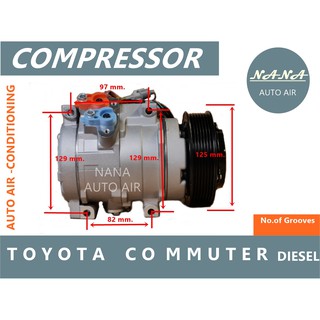 ของใหม่ มือ 1!!! COMPRESSOR คอมแอร์ TOYOTA COMMUTER DIESEL คอมเพลสแซอร์แอร์รถยนต์