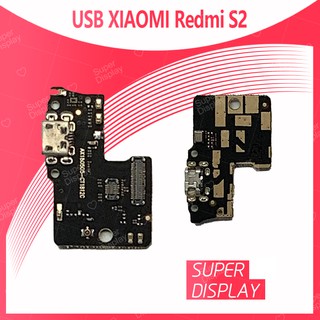 Xiaomi Redmi S2 อะไหล่สายแพรตูดชาร์จ แพรก้นชาร์จ Charging Connector Port Flex Cable（ได้1ชิ้นค่ะ) Super Display