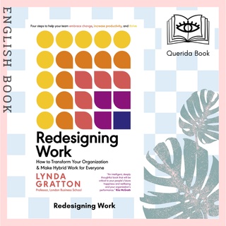 [Querida] Redesigning Work: How to Transform Your Organisation and Make Hybrid Work for Everyone by Lynda Gratton