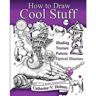 How to Draw Cool Stuff : Shading, Texture, Pattern, Optical Illusions หนังสือภาษาอังกฤษมือ1(New) ส่งจากไทย