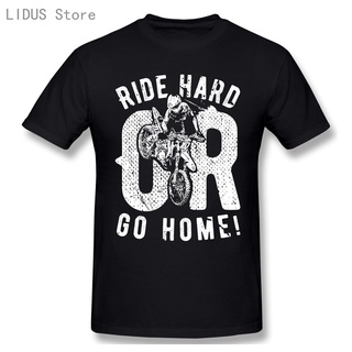 เสื้อยืดลําลอง ผ้าฝ้าย แขนสั้น คอกลม พิมพ์ลาย Ride Hard Or Go Home Dirt Bike แฟชั่นสําหรับผู้ชาย คู่รัก