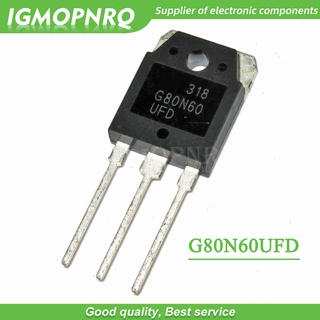 ไตรโอด G80N60 G80N60UFD SGH80N60UFD 80A 600V TO-3P IGBT G40N60UFD SGH40N60UFD G40N60 5 ชิ้น