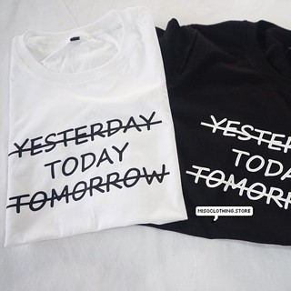 "today" เสื้อยืดสกรีน สวมใส่สบาย