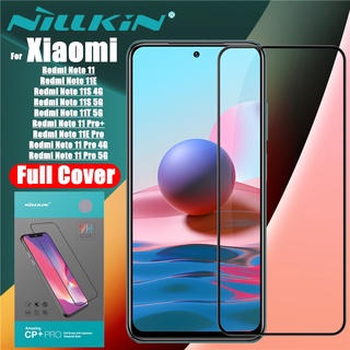 Xiaomi Redmi Note 11 11S 11T 11E Pro Pro+ Plus Max Global Nillkin CP+Pro กระจกนิรภัย แบบเต็มจอ