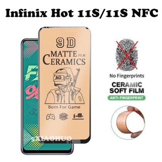 ฟิล์มกระจกนิรภัยเซรามิค ผิวด้าน สําหรับ Infinix Hot 11s 11s Nfc Hot 12 11 10 play note 11s note 10pro Zero 5G Infinix note 11s