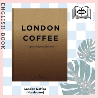 [Querida] London Coffee : The People, the Places, the History [Hardcover] by Lani Kingston and David Post