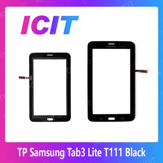 Samsung Tab 3 Lite T111 อะไหล่ทัสกรีน Touch Screen For Samsung Tab 3 Lite T111 ICIT 2020