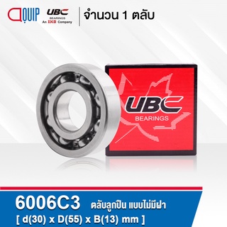 6006C3 UBC ตลับลูกปืนเม็ดกลมร่องลึก แบบไม่มีฝา 6006/C3 OPEN ( Deep Groove Ball Bearing ) 6006 C3