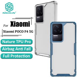 Nillkin Nature Pro เคสโทรศัพท์ Xiaomi POCO F4 เคส บางพิเศษ หรูหรา นิ่ม TPU ใส ถุงลมนิรภัย กันกระแทก ฝาหลัง