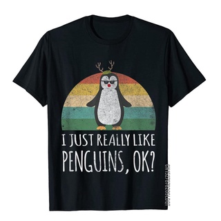 เสื้อยืดผ้าฝ้าย เสื้อยืด ผ้าฝ้าย พิมพ์ลาย I Just Really Like Penguins OK ของขวัญ สําหรับผู้ชาย