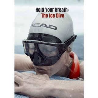 Hold Your Breath The Ice Dive (2022) กลั้นหายใจใต้น้ำแข็ง DVD Master พากย์ไทย