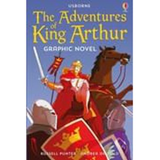 DKTODAY หนังสือ USBORNE GRAPHIC LEGENDS:ADVENTURES OF KING AUTHUR GRAPHIC NOVEL