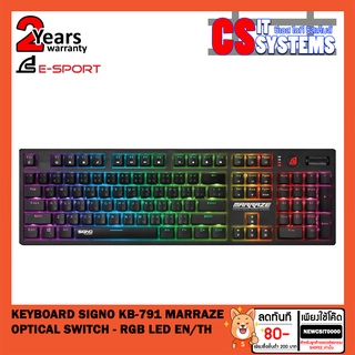 KEYBOARD (คีย์บอร์ด) SIGNO KB-791 MARRAZE (OPTICAL SWITCH - RGB LED - EN/TH)