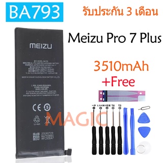 100% Original แบตเตอรี่ สำหรับ Meizu Pro 7 Plus BA793 3510mAh โทรศัพท์เดิมแบตเตอรี่ + เครื่องมือฟ รับประกัน 3 เดือน