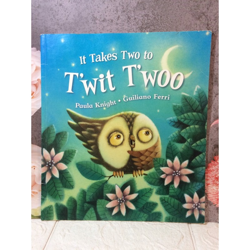 It Takes Two To T’wit T’woo by Poula Knight หนังสือนิทานปกอ่อนมือสอง จาก Bonney Press -ac4ขุด2