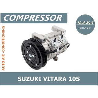 ของใหม่ มือ 1!!! Compressor  SUZUKI VITARA 10S คอมเพลสเซอร์แอร์รถยนต์ 10S11 Rate Voltage : 12V