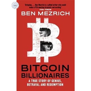 BITCOIN BILLIONAIRES: A TRUE STORY OF GENIUS, BETRAYAL AND REDEMPTION