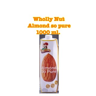 wholly nut almond so pure นม อัลมอนด์เเท้ 100% ขนาด 1,000 ml.