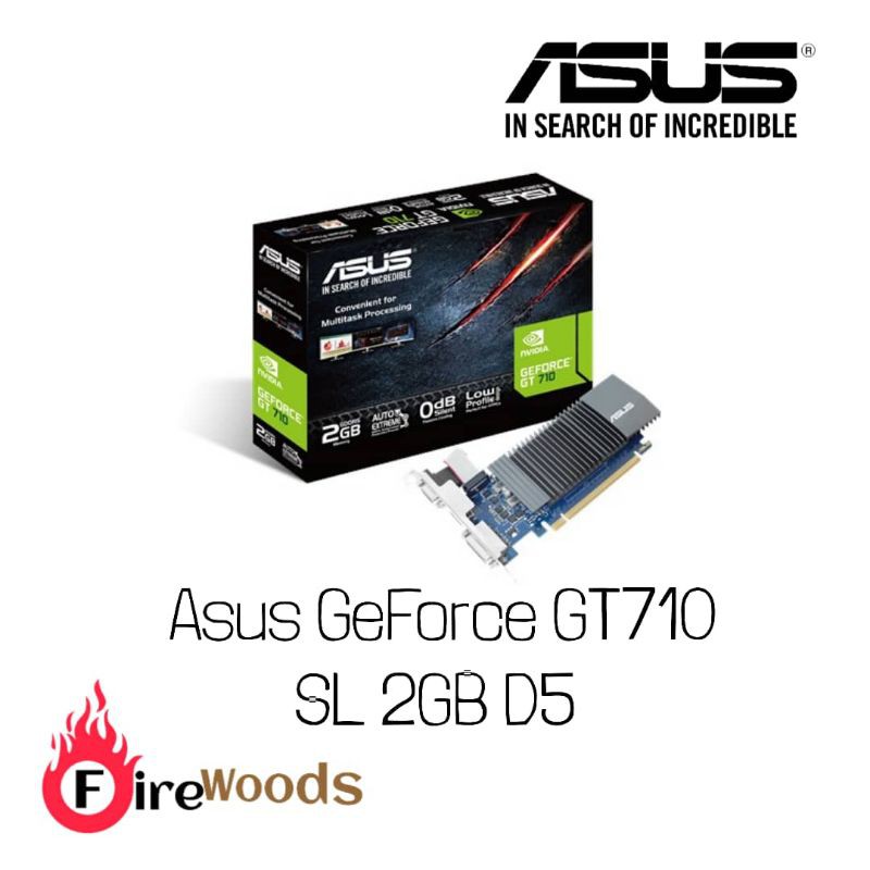 กราฟิกการ์ด Asus GeForce GT710 2GB GDDR5