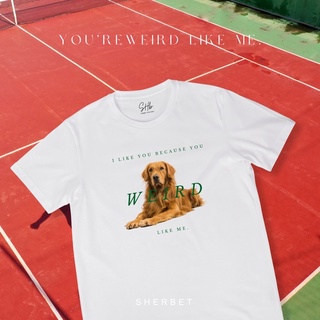 ใหม่ sherbettee|เสื้อยืดลาย you’re weird like me.