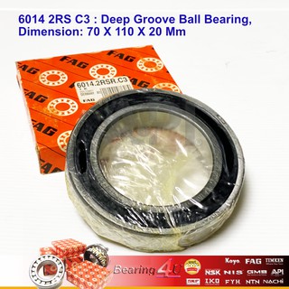 FAG 6014-2RS ตลับลูกปืนเม็ดกลมร่องลึก ฝายาง 2 ข้าง 6014-2RS1 ( DEEP GROOVE BALL BEARINGS ) 6014 2RS