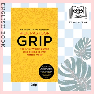 [Querida] หนังสือภาษาอังกฤษ Grip: The art of working smart (and getting to what matters most) by Rick Pastoor