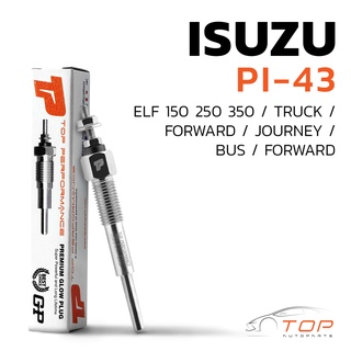 หัวเผา PI-43 - ISUZU ELF 150 250 350 / C240 C330 4BA1 D500 / (20.5V) 24V - TOP PERFORMANCE JAPAN อีซูซุ HKT 9-82513959-0