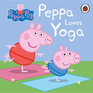 หนังสือนิทานภาษาอังกฤษ Peppa Pig: Peppa Loves Yoga (BOARD BOOK)