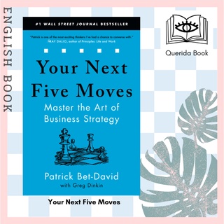 หนังสือภาษาอังกฤษ Your Next Five Moves : Master the Art of Business Strategy by Patrick Bet-David With  Greg Dinkin