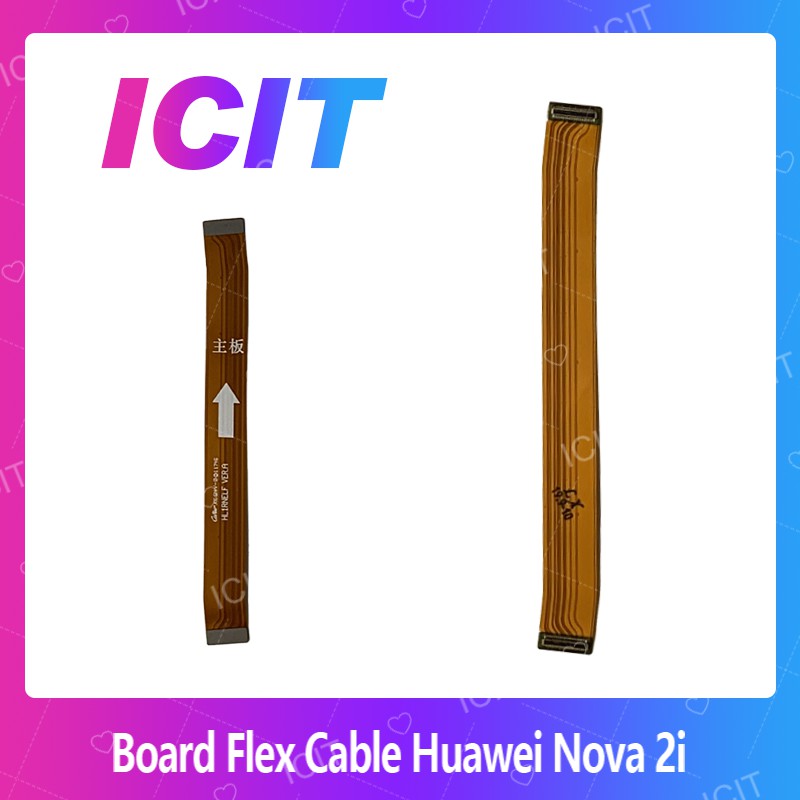 Huawei nova 2i/RNE-L22 อะไหล่สายแพรต่อบอร์ด Board Flex Cable (ได้1ชิ้นค่ะ) ICIT 2020