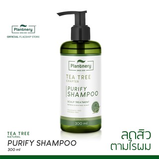 Plantnery Tea Tree Purify Shampoo 300 ml แชมพูสำหรับผู้มีปัญหาสิวตามไรผม และบริเวณกรอบหน้า