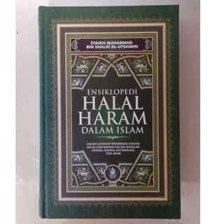 หนังสือสารานุกรมฮาราม ฮาลาล ในอิสลาม - Shaykh MUHAMMAD BIN SHALIH AL UTSAIMIN [ของแท้]