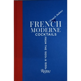 หนังสือ ประวัติ ค๊อกเทล ฝรั่งเศส ภาษาอังกฤษ FRENCH MODERNE COCKTAILS FROM THE 1920s &amp; 1930s 185Page