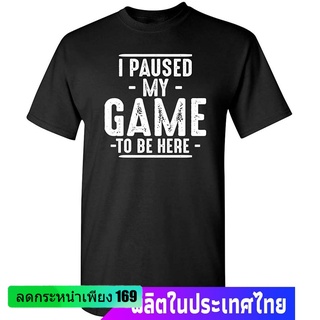 เสื้อยืดยอดนิยม I Paused My Game To Be Here Graphic Novelty Sarcastic Funny T Shirt The Amazing World of Gumball Sports