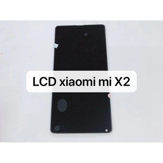 อะไหล่หน้าจอ xiaomi mi X2 +ทัชสกรีน พร้อมส่งทุกรุ่นทุกยี่ห่อ