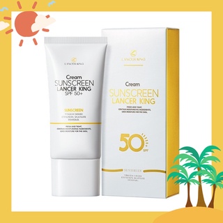 LANCER KING ครีมกันแดด 60g.SPF50 PA+++ ครีมกันแดดหน้าสูตรอ่อนโยน ไม่เหนียว ซึมไว ให้ความชุ่มชื้น ปกป้อง UV