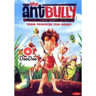 หนัง DVD the ant BULLY เดอะ แอ๊นท์บลูลี่ เด็กแสบตะลุยอาณาจักรมด