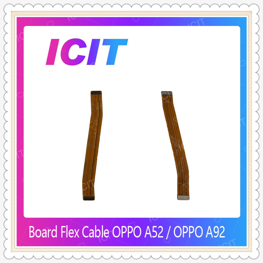 Board OPPO A52 / OPPO A92 อะไหล่สายแพรต่อบอร์ด Board Flex Cable (ได้1ชิ้นค่ะ) อะไหล่มือถือ ICIT-Display