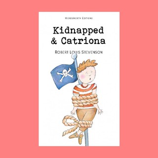 หนังสือนิทานภาษาอังกฤษ Kidnapped &amp; Catriona อ่านสนุก ฝึกภาษา ช่วงเวลาแห่งความสุขกับลูก English fairy tales